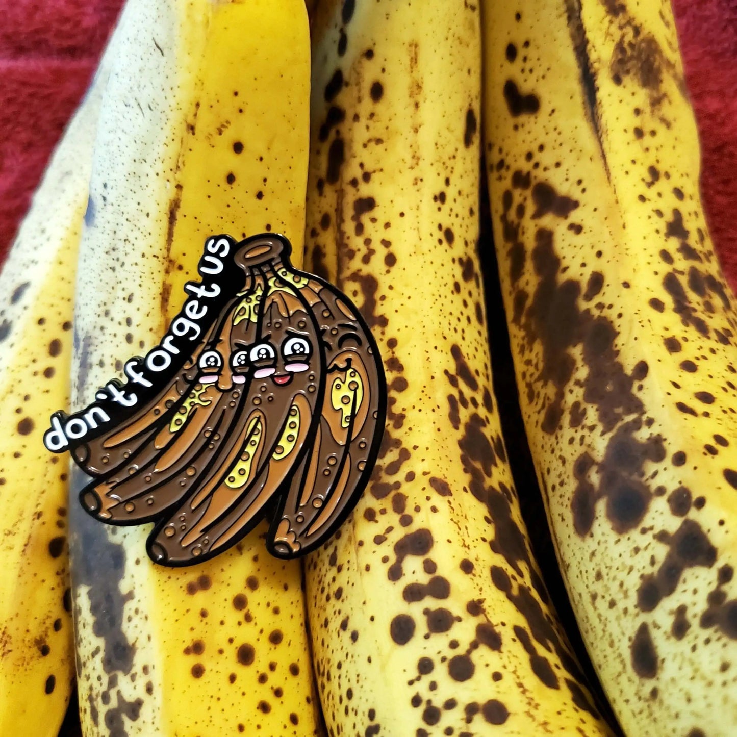 "Don't Forget Us" Bananas Pin