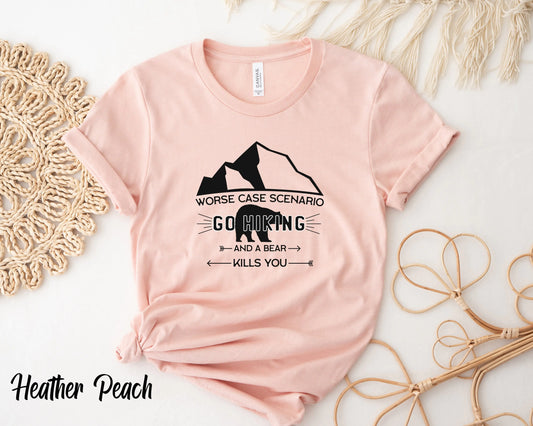 Worst Scenario, Go Hiking Bear Kills You T-Shirt