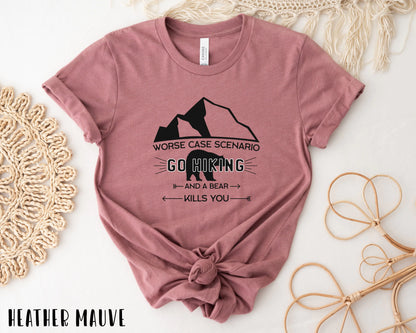 Worst Scenario, Go Hiking Bear Kills You T-Shirt