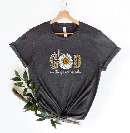 With God All Things Are Possible, Faith Shirt