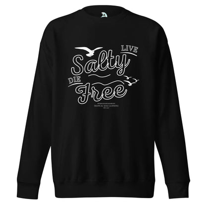 Men's Premium Live Salty, Die Free Sweatshirt