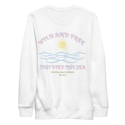 Women's Positive Wild and Free Sweatshirt WEM Support (www.WEM.support)